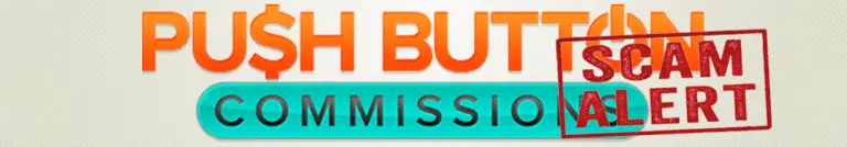 Is Push Button Commissions Scam? – You need to see this