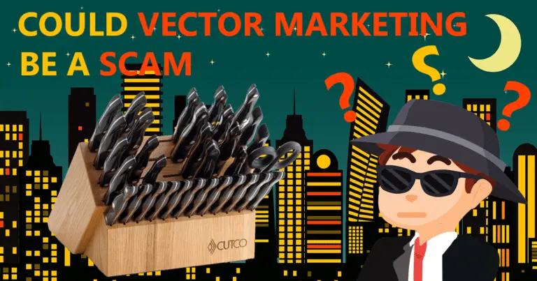 Is Vector Marketing a Scam? No, in my opinion, but…